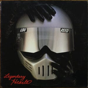 Lou Reed - Legendary Hearts