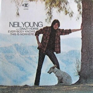 Neil Young With Crazy Horse - Everybody Knows This Is Nowhere