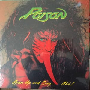 Poison - Open Up And Say...Ahh!