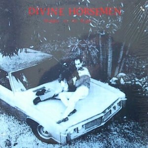 Divine Horsemen - Middle Of The Night