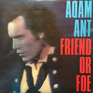 Adam Ant - Friend Or Foe