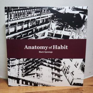 Anatomy Of Habit - Black Openings