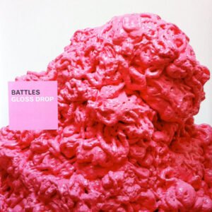 Battles - Gloss Drop