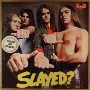 Slade - Slayed?
