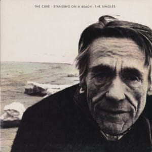 The Cure - Standing On A Beach • The Singles
