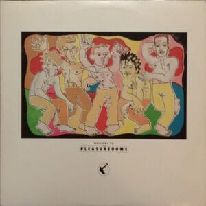 Frankie Goes To Hollywood - Welcome To The Pleasuredome