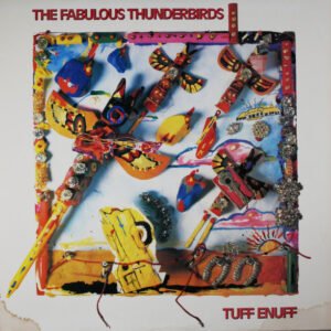 The Fabulous Thunderbirds - Tuff Enuff