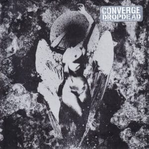 Converge / Dropdead - Converge / Dropdead