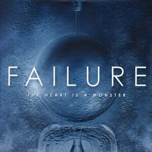 Failure - The Heart Is A Monster
