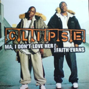 Clipse Featuring Faith Evans - Ma, I Don't Love Her